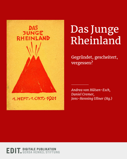 Das Junge Rheinland.Gegründet, gescheitert, vergessen?
by Andrea von Hülsen-Esch, Daniel Cremer, Jens-Henning Ullner (Ed.)