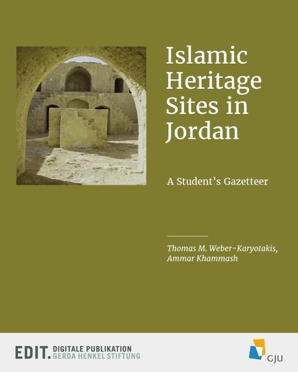 Islamic Heritage Sites in Jordan. 
A students gazetteer
by Thomas M. Weber-Karyotakis and Ammar Khammash